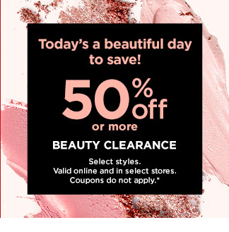 50% off or more on beauty. shop now.