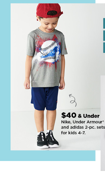 $40 and under nike, under armour, and adidas 2 pc clothing sets for kids 4-7. shop now.