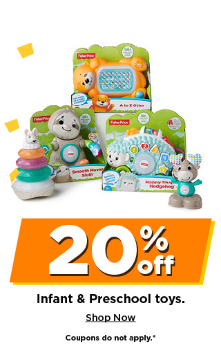 20% off infant and preschool toys. shop now.