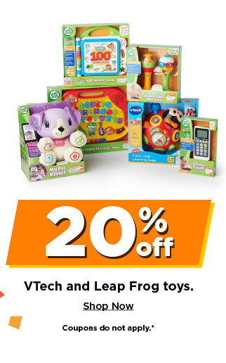 20% off V Tech and leap frog toys. shop now.