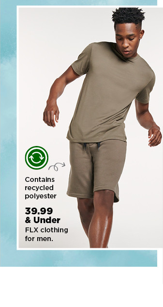 39.99 and under FLX clothing for men.  shop now.