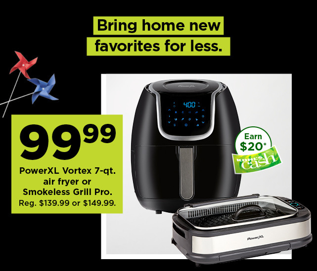 99.99 powerXL vortex 7 quart air fryer or smokeless grill pro. shop now.