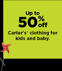 up to 50% off Carter's clothing for kids and baby. shop now.