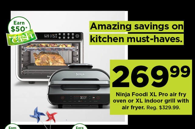 269.99 ninja foodi XL pro air fry oven or XL indoor grill with air fryer. shop now.