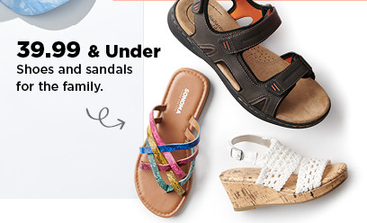 $39.99 and under shoes and sandals for the family. shop now. 