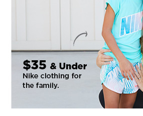 $30 and under nike clothing for the family. shop now.