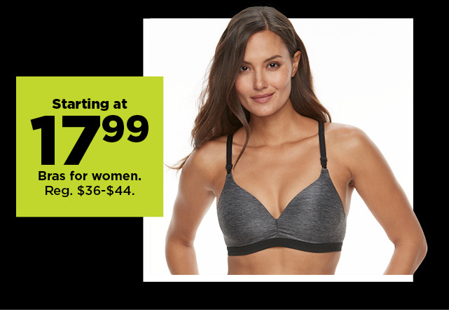 starting at $17.99 bras for women. shop now. 