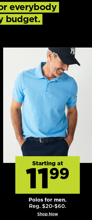 starting at $11.99 polos for men. shop now.