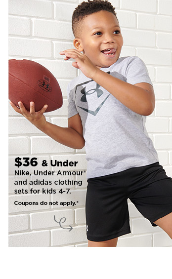 $36 and under nike, under armour and adidas clothing sets for kids 4-7.