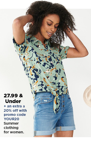 27.99 and under plus an extra 20% off with promo code YOUR20 summer clothing for women. shop now.