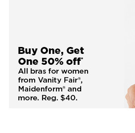 buy one, get one free bras from vanity fair, maidenform and more. shop now.