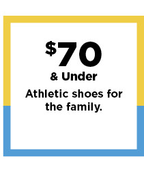 $70 and under athletic shoes for the family. shop now.
