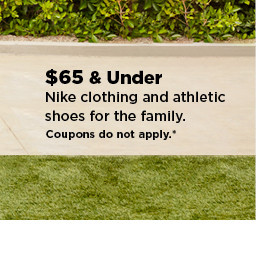 $65 and under nike clothing and athletic shoes for the family. shop now.