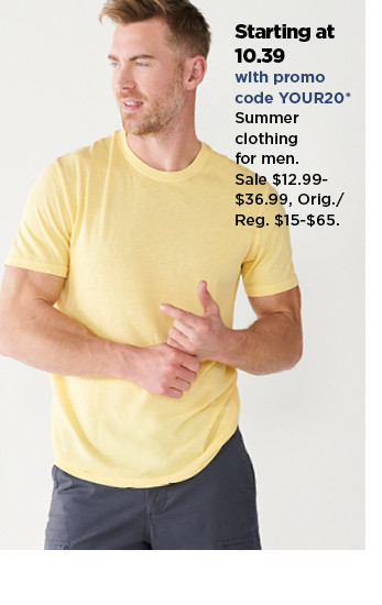 starting at $9.59 with promo code YOUR20 summer clothing for men. shop now.