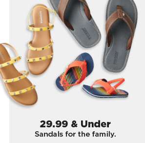 $29.99 and under sandals for the family. shop now.