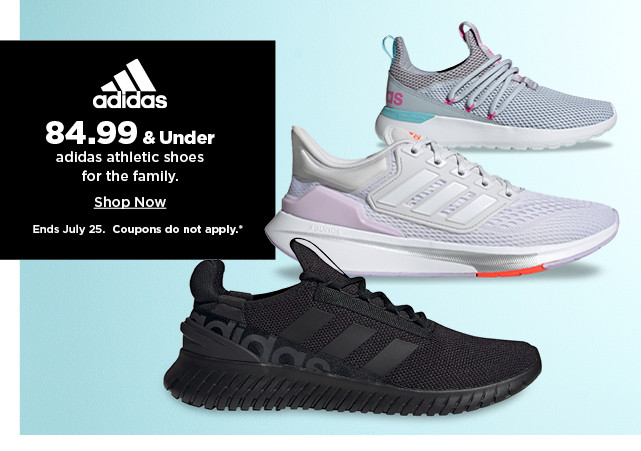 $84.99 and under adidas athletic shoes for the family. Ends July 25. Coupons do not apply. Shop now.