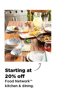 starting at 20% off food network kitchen and dining. shop now.