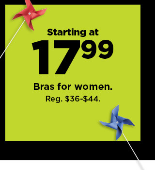 starting at $17.99 bras for women. shop now. 