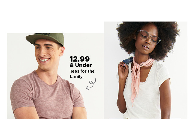 12.99 and under tees for the family.  shop now.