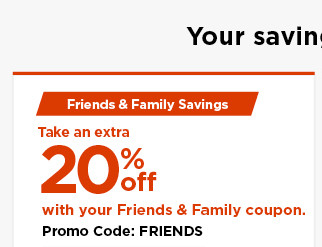 take an extra 20% off using promo code FRIENDS. shop now.