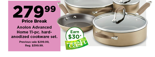 279.99 price break anolon advanced home 11 piece hard anodized cookware set. shop now.