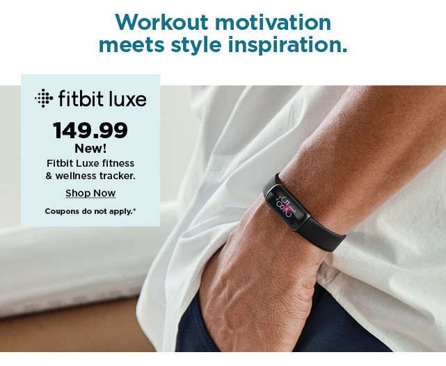 149.99 new fitbit luxe fitness and wellness tracker. shop now.