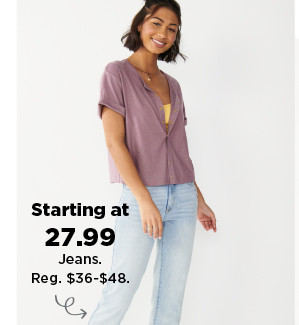 starting at $27.99 jeans. shop now.