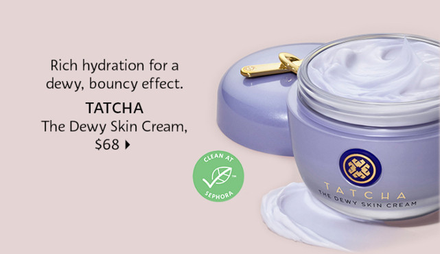 Tatcha The Dewy Skin Cream Plumping and Hydrating Moisturizer. shop now.