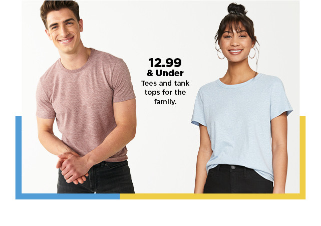$12.99 and udner tees and tank tops for the family. shop now.