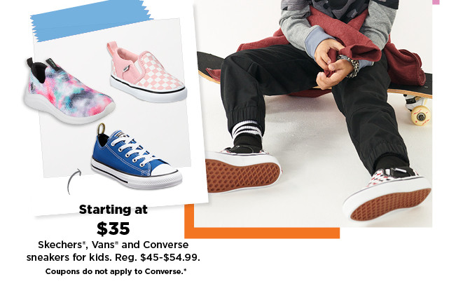 starting at $35 skechers, vans, and converse sneakers for kids. shop now.