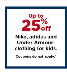 up to 25% off nike, adidas and under armour clothing for kids. shop now.