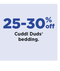 25-30% off cuddl duds bedding. shop now.