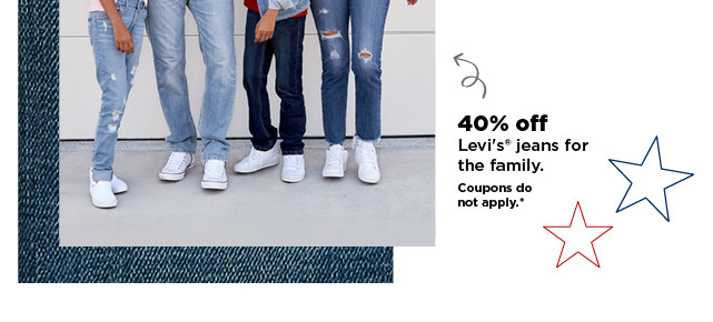 40% off levi's jeans for the family. shop now.