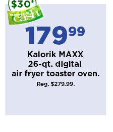 179.99 kalorik maxx 26 quart digital air fryer toaster oven. shop now.