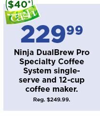 229.99 ninja dual brew pro specialty coffee system single serve and 12 cup coffee maker. shop now.