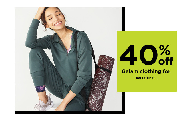 40% off gaiam clothing for women. shop now.