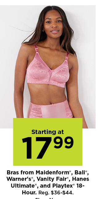 starting at 17.99 bras from bali, warners and more for women. shop now.