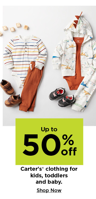 up to 50% off carter's clothing for kids, toddlers and baby. shop now.