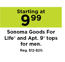 starting at $9.99 sonoma goods for life, croft and barrow and apt. 9 tees for men. shop now.