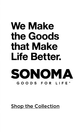 sonoma goods for life. shop the collection.