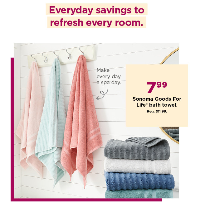 7.99 sonoma goods for life bath towel. shop now.