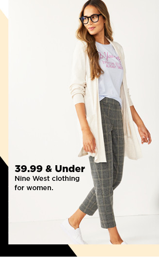 39.99 and under nine west clothing for women. shop now.