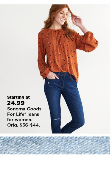 starting at 24.99 sonoma goods for life jeans for women. shop now.