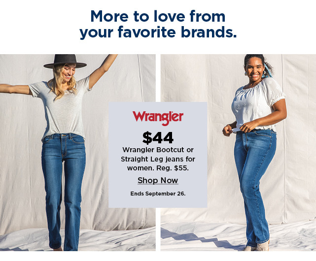 $44 wrangler bootcut or straight leg jeans for women. shop now.