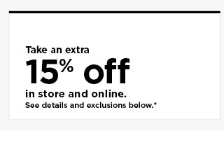 take an extra 15% off using promo code shown below. shop now.