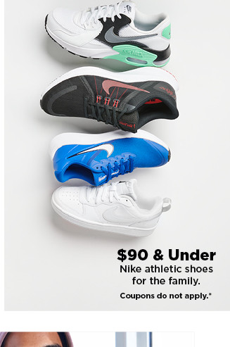 $90 and under nike athletic shoes for the family. shop now.