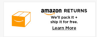 amazon returns we'll pack it and ship it for free. learn more.