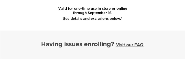 having issues enrolling? visit our FAQ