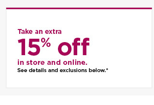 take an extra 15% off using promo code shown below. shop now.