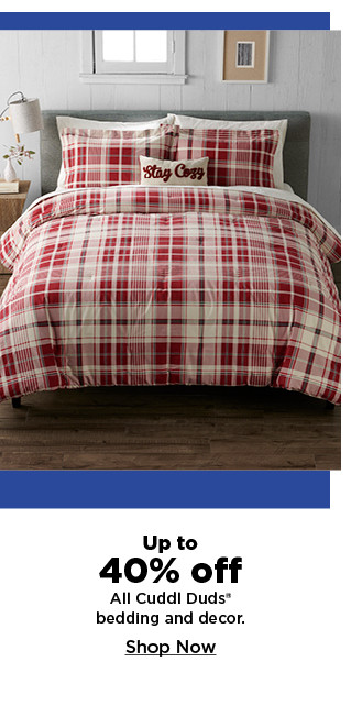 up to 40% off cuddl duds bedding and decor. shop now.